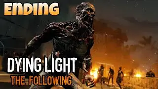 ONE LAST RODEO - DYING LIGHT, THE FOLLOWING ENDING