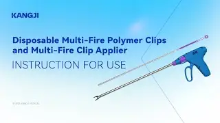 Disposable Multi-Fire Polymer Clips and Multi-Fire Clip Applier | Instructions for Use