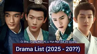 Zhang Wan Yi, Ci Sha, Li Yun Rui, Xia Zhi Guang | Drama List (2025 - 20??) |