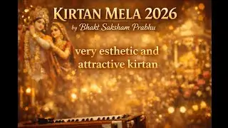 Kirtan Mela 2026 | Very Esthetic and Attractive Kirtan | Bhakt Saksham Prabhu #iskcon #kirtan 