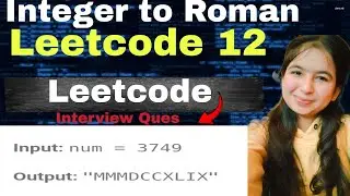12. Integer to Roman|leetcode daily challenge | String | dsa | java | c++ | coding | riya | leetcode
