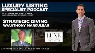Strategic Giving | Luxury Listing Specialist