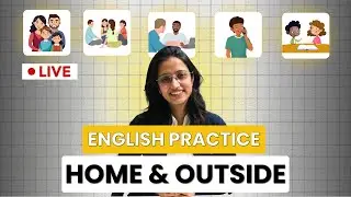 English Practice At HOME & OUTSIDE