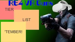 Tier List Tember: Resident Evil 4 VR Guns!