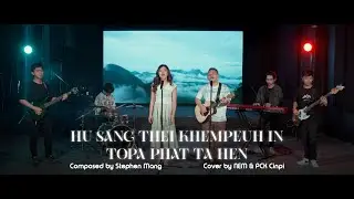 Hu Sang Thei Khempeuh In Topa Phat Ta Hen! //Stephen Mang // Nem Ft:PCK Cinpi