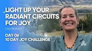 Day 6 of Donna Eden's 10-Day Joy Challenge!