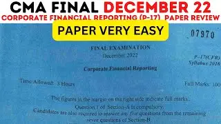 CMA Final CFR December 2022 Paper Review | Question Paper Very Easy? | ICMAI Exam Dec 2022