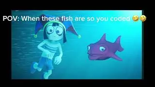 Dumb fish from tadc ep 7
