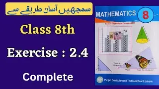 Class 8 Math Exercise 2.4 [ Complete ] NEW BOOK | Class 8th Math Unit 2 Exercise 2.4
