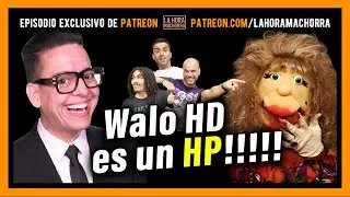 WALO HD TIRA AL MEDIO A LA COMAY!! QUE BOCHINCHE!!!