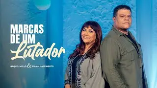Raquel Mello e Wilian Nascimento - Marcas de um Lutador (Clipe Oficial)