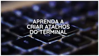 [TERMINAL] Atalhos do Terminal - Como Criar os Seus [macOS Big Sur]