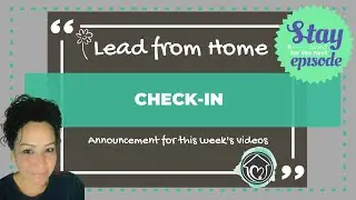 Lead from Home -Video Schedule Announcements, VIPKid and Homeroom