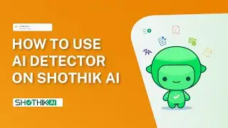 How to use Ai Detector on SHOTHIK AI