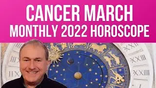 Cancer March 2022 Monthly Horoscope & Astrology
