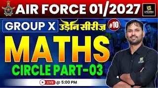 Airforce 01/2027 Maths 10 | Circle LIVE 🚀 | Group X & Y | उड़ान सीरीज़ | Ravikant Sir