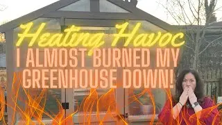 Greenhouse Heating Mistake! What Not to Do!
