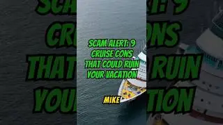 SCAM ALERT: 9 Cruise Cons That Could Ruin Your Vacation #cruiseshiplife #scam #cruisetips #cruise