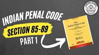 Indian Penal Code | Section 85-89 | Part-I