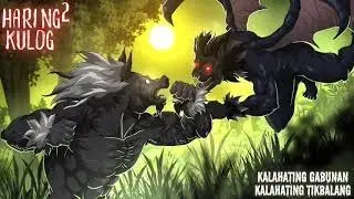 HARI NG KULOG AT ANG HULING HATOL SA KALAHATING GABUNAN AT TIKBALANG | PART 2