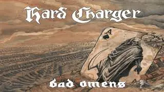 Hard Charger - Bad Omens (Full Album) WastedTime/No List Records 2016
