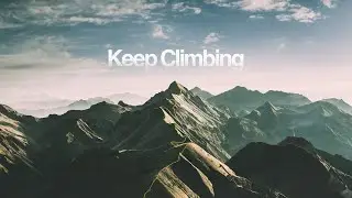 Keep Climbing | Wade Haskins | Freedom Church