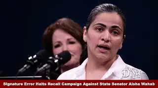 Signature Error Halts Recall Campaign Against California State Senator Aisha Wahab | Diya TV News