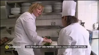 Des étoiles et des femmes : sous l'aile des chefs étoilés