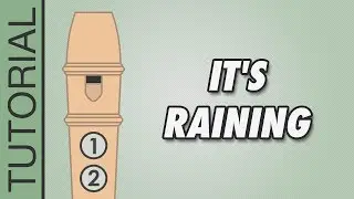 It's Raining - Recorder Tutorial 🎵 EASY Song