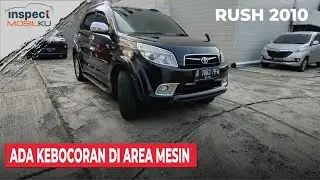 Inspeksi Toyota Rush S 2010, Banyak Rembesan di Area Mesin