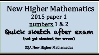 2015 new Higher Maths paper 1 nos. 1 & 2 sketch