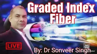 #Lecture-25 #Optical Fiber Communication #Graded index fiber  I Hindi l English