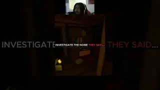 INVESTIGATE THE NOISE THEY SAID #scary #gaming #indiegame #indie #indiehorror #jumpscare