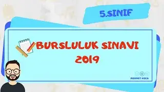 5-X) 5. Sınıf Bursluluk Sınavı Soru Çözümleri 2019