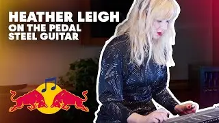 Heather Leigh on the Pedal Steel Guitar | Red Bull Music Academy