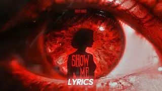 BRYCE SAVAGE - SHOW ME LYRICS