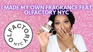 I Made My Own Fragrance feat. Olfactory NYC