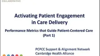 Activating Patient Engagement in Care Delivery: Performance Metrics that Guide Pati