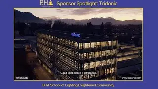 Sponsor Spotlight: TRIDONIC - BHA School of Lighting Enlightened Community