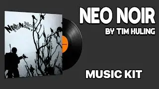 Tim Huling &mdash; Neo Noir | Набор Музыки