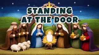Standing at the Door | Christmas songs | Worship songs | Thomas Catholic Music