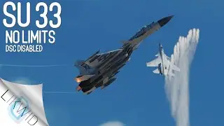 SU 33 - DSC Disabled - Full Extreme No Limits Demo - DCS 2.8