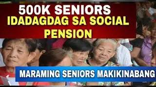 ✅500K SENIORS, ISASAMA SA SOCIAL PENSION
