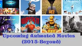 Upcoming Animated Movies (2015-Beyond)