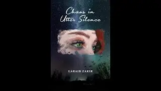 Pakistani writer|Chaos in utter silence|A talk with Author Laraib Zakir