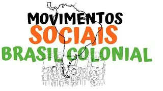 SOCIAL MOVEMENTS IN COLONIAL BRAZIL