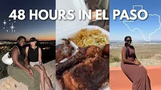 How to spend 48 hours in El Paso | El Paso, Texas Travel Vlog | Ayo Does El Paso