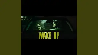 WAKE UP