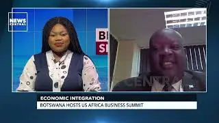 Economic Integration: Botswana Hosts US Africa Business Summit | Below The Skyline | 11-07-23