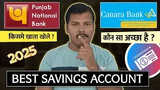Punjab National bank vs Canara Bank Which is the best Savings Account 2025 ? Pnb vs Canara 